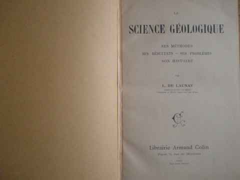 LA SCIENCE GEOLOGIQUE SES METHODES SES RESULTATS-SES PROBLEMES SON HISTOIRE               ...
